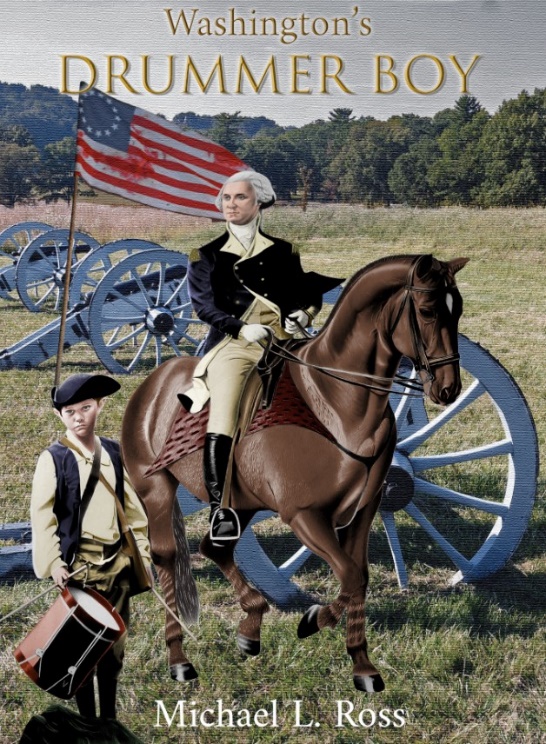 Washington’s Drummer Boy: Guest Post by Michael L.&nbsp;Ross